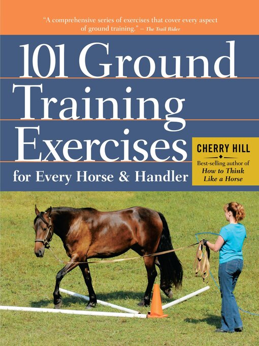 Title details for 101 Ground Training Exercises for Every Horse & Handler by Cherry Hill - Available